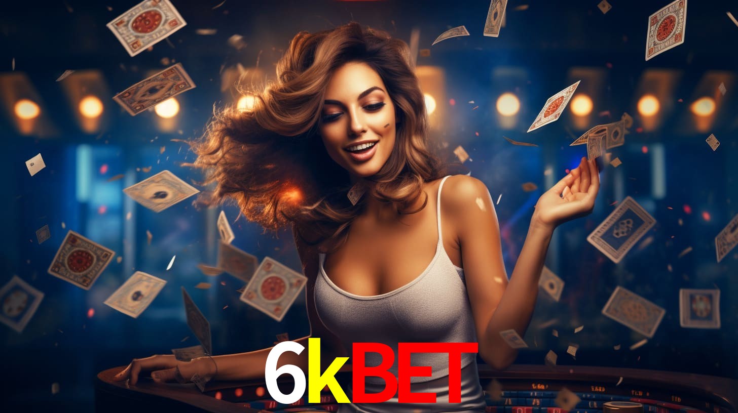 6kbet: Jogos de Caça-Níqueis-Altas Recompensas, Roleta-Velocidade, Blackjack-Desafios Máximos